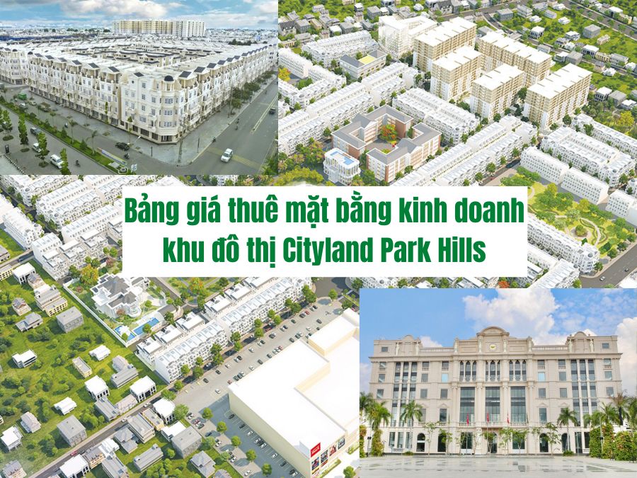 Bảng giá thuê mặt bằng kinh doanh khu đô thị Cityland Park Hills